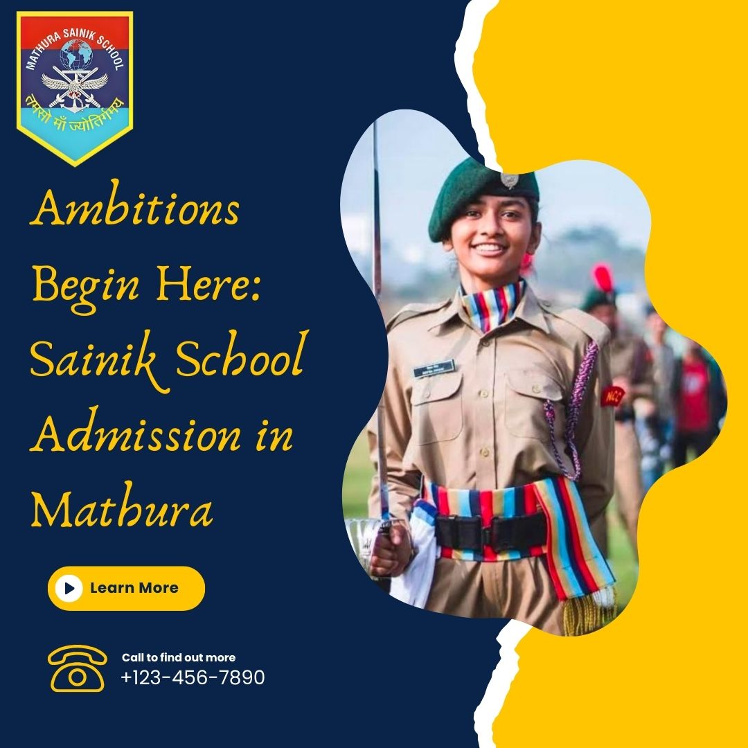 Ambitions Begin Here: Sainik School Admission In Mathura